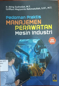 Image of Pedoman praktis manajemen perawatan mesin industri