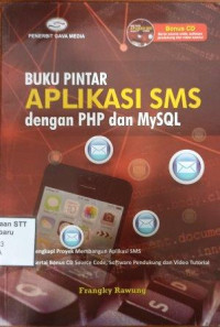 Image of Buku pintar aplikasi SMS dengan PHP dan MySQL