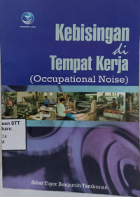 Image of Kebisingan di Tempat Kerja (Occupational noice)