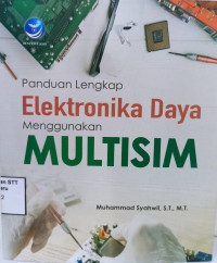 Image of Panduan lengkap elektronika daya menggunakan multisim