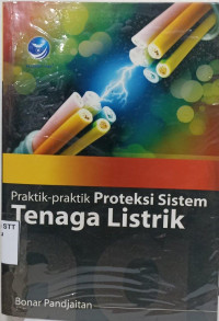 Image of Praktik-praktik proteksi sistem tenaga listrik