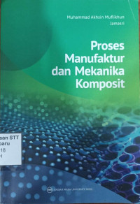 Image of Proses manufaktur dan mekanika komposit